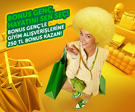 Bonus Genç'le giyim alışverişine 250 TL bonus! 